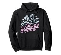 Get Waxed Get Beautiful, Wax Specialist Hair Removal Pullover Hoodie