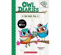 Get Well, Eva: A Branches Book (Owl Diaries #16)