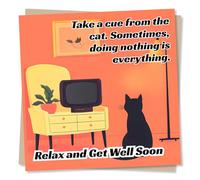 Get Well Soon Card, Cat Design - Doing Nothing Is Everything - Relax