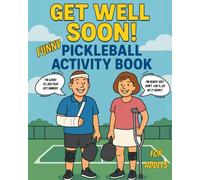Get Well Soon! Funny Pickleball Activity Book for Adults: Variety of Relaxing and Fun Puzzles - Word Search, Crossword, Cryptogram, Trivia, Logic, Sudoku, Mazes and More!