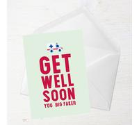 Get Well Soon You Big Faker Greetings Card - Standard Card
