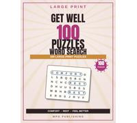 Get Well Word Search for Adults & Seniors: 100 Large-Print Puzzles: Big-Print Get Well Word Search - Screen-Free Focus, Easy Relaxation and Quiet Fun for Adults and Seniors