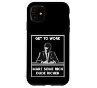Get Work Make Rich Dude Richer Employment Anti Capitalist Case for iPhone 11