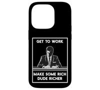 Get Work Make Rich Dude Richer Employment Anti Capitalist Case for iPhone 14 Pro