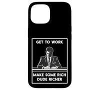 Get Work Make Rich Dude Richer Employment Anti Capitalist Case for iPhone 15