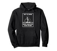 Get Work Make Rich Dude Richer Employment Anti Capitalist Pullover Hoodie