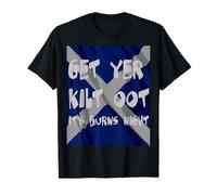 Get Yer Kilt Oot Its Burns Night White Text With Saltire T-Shirt