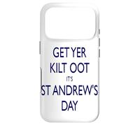 Get Yer Kilt Oot Its St Andrews Day Blue Text Case for iPhone 17 Pro