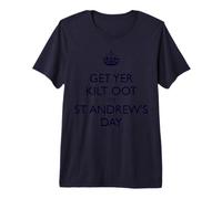 Get Yer Kilt Oot Its St Andrews Day Blue Text Premium T-Shirt