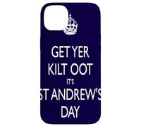 Get Yer Kilt Oot Its St Andrews Day White Text Case for iPhone 14 Plus