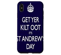 Get Yer Kilt Oot Its St Andrews Day White Text Case for iPhone XS Max