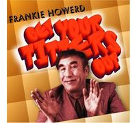 Get Yer Titters Out By Frankie Howerd (2002-07-08)