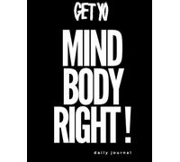 Get Yo Mind Body Spirit Right Daily Journal