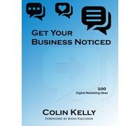 Get Your Business Noticed: 100 Digital Marketing Ideas