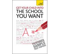 Get Your Child into the School You Want (Teach Yourself General)