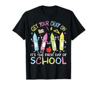 Get Your Cray On Its The First Day of School Kids Learning T-Shirt