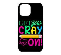 Get Your Cray on Teacher It's The First Day Of School Outfit Case for iPhone 12 Pro Max