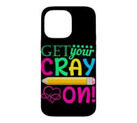 Get Your Cray on Teacher It's The First Day Of School Outfit Case for iPhone 14 Pro Max