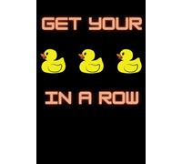 Get Your Ducks In a Row Bullet Journal/ Notebook: 200 page dotted/lined paperback glossy cover