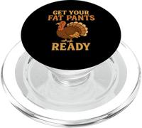 Get Your Fat Pants Ready Thanksgiving Turkey Design PopSockets PopGrip for MagSafe