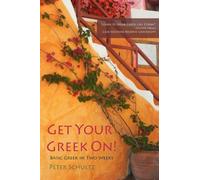 Get Your Greek On!: Basic Greek in Two Weeks. by Schultz, Peter (2012) Paperback