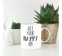 Get Your Happy On Mug