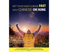 Get Your Health Back FAST With Chinese Chi Kung.