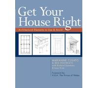 Get Your House Right : Architectural Elements to Use & Avoid
