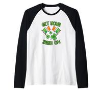 Get Your Irish On Green Clovers Irish Flags St Patrick's Day Raglan Baseball Tee