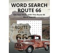 Get Your Kicks with This Ultimate Route 66 Word Search!: 50 Puzzles & 450 Words for Road Trip Fun! (Large Print 8.5x11 - A Nostalgic Gift for Travel Lovers & Puzzle Fans)