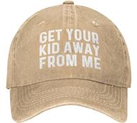 Get Your Kid Aways from Me Hat Women Baseball Hats Fashionable Hats Natural