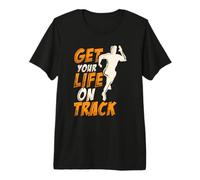 Get Your Life On Track Athlete Motivation Premium T-Shirt