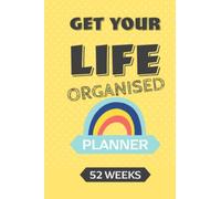 Get Your Life Organised Planner : Improve motivation, kick start your goals, control your budget, crush your to do list: and take care of your well ... evergreen dates. pocket sized for convenience