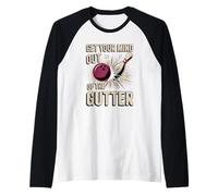 Get Your Mind Out of The Gutter Bowling Bowler Raglan Baseball Tee