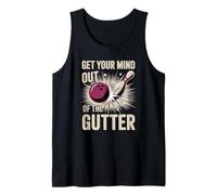 Get Your Mind Out of The Gutter Bowling Bowler Tank Top