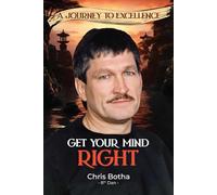 Get Your Mind Right: A Journey to Excellence