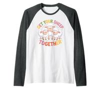 Get Your Sheep Together Life Reminder Laugh - Raglan Baseball Tee