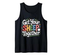 Get Your Sheep Together Life Reminder Laugh |- Tank Top