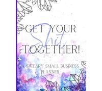 Get Your Shit Together: A Sweary Planner