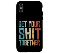 Get Your Shit Together Anti-War Political Statement Case for iPhone X/XS