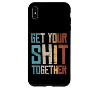 Get Your Shit Together Anti-War Political Statement Case for iPhone XS Max