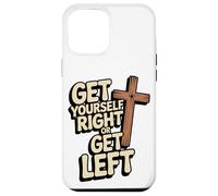 Get Yourself Right or Get Left/Christian Rapture Case for iPhone 12 Pro Max
