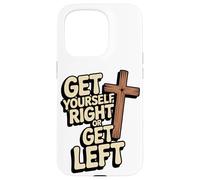 Get Yourself Right or Get Left/Christian Rapture Case for iPhone 15 Pro