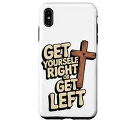 Get Yourself Right or Get Left/Christian Rapture Case for iPhone XS Max