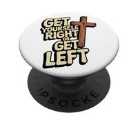 Get Yourself Right or Get Left/Christian Rapture PopSockets Adhesive PopGrip