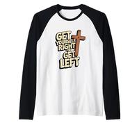 Get Yourself Right or Get Left/Christian Rapture Raglan Baseball Tee