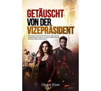 Getäuscht Von Der Vizepräsident: Eine düstere Kleinstadt-Romanze über Verrat und Erlösung, in der es um eine zweite Chance für einen Motorradclub geht (Chroniken des Eisernen Eids)