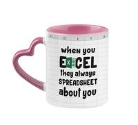 Getagift Account Mug, When You Exel They Always Spreadsheet About You, Funny Spreadsheet, Gifts for Coworkers, Accounting, Christmas, Birthday Coffee Tea Ceramic Heart Handle Mug. (Pink)