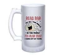 Getagift Dear Dad of All The Balls in The World I'm Glad That I Came Out of Yours Funny Father's Day Gift 16oz Frosted, Tankard, Stein, Pint Beer Glass/Mug.