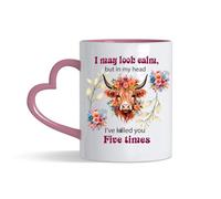 Getagift Highland Cow Funny Sarcastic I May Look Calm, but in My Head I've klled You Five Times Coloured Heart Handle Coffee, Tea Mug. (Pink)
